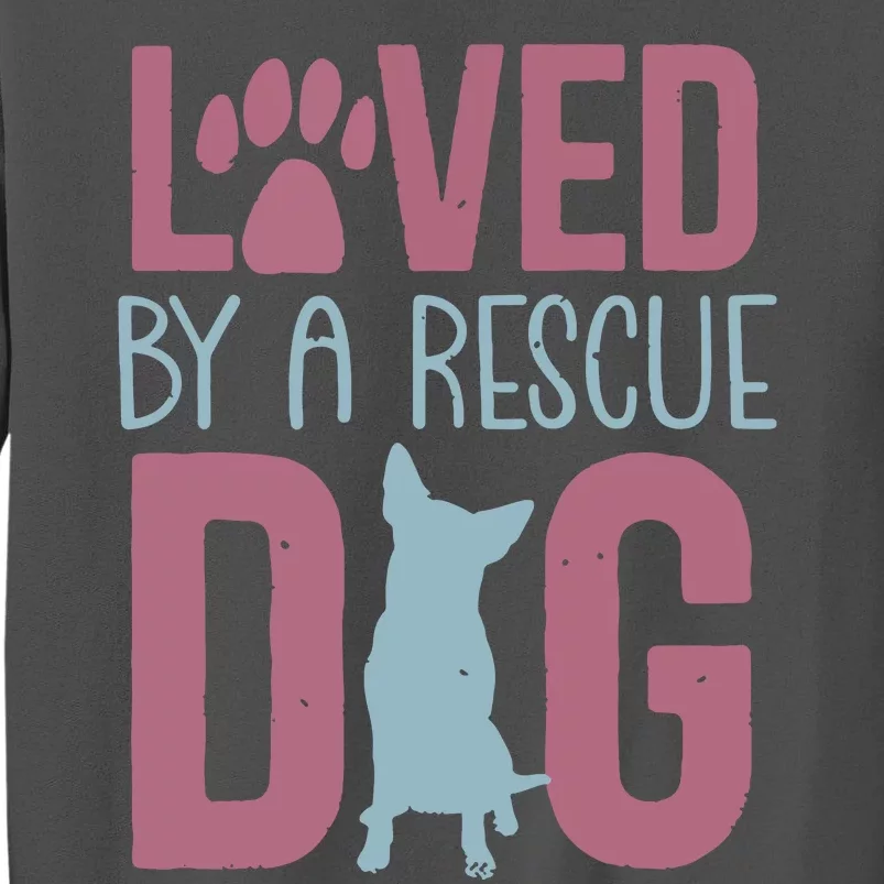 Rescue Dog Animal Adoption Rescue Dog Foster Lover Tall Sweatshirt