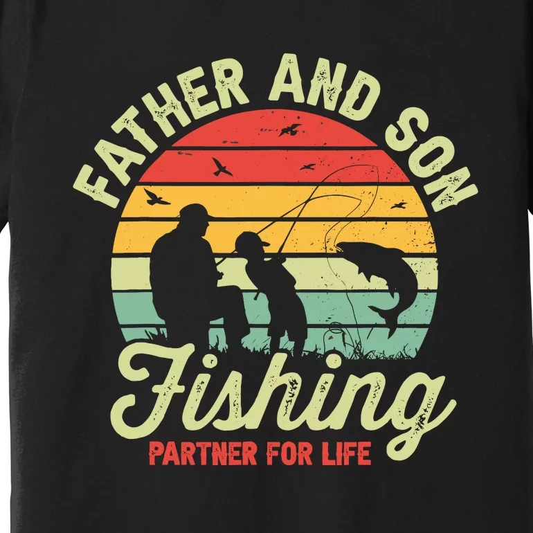 Retro Dad And Son Fishing Partners For Life Fathers Day Premium T-Shirt