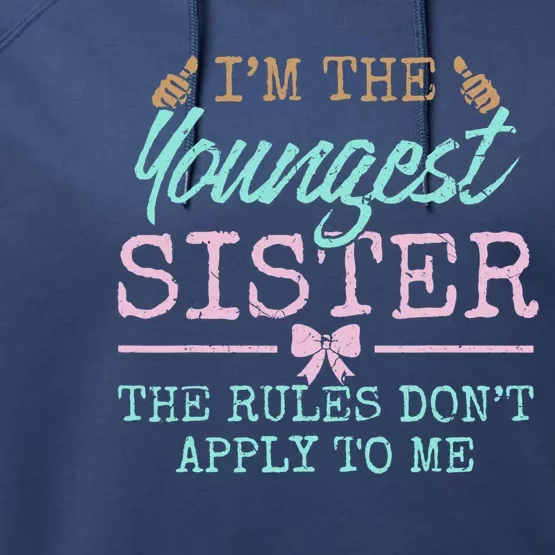 Rules Don't Apply To Me Youngest Adult 3 Sisters Matching Gift Performance Fleece Hoodie