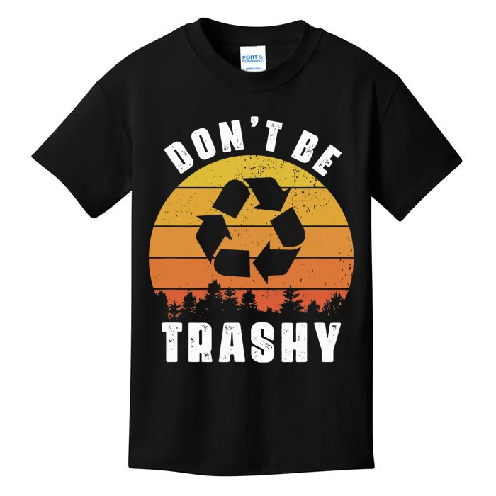 Retro Don't Be Trashy Recycle Save The Environment Earth Day Kids T-Shirt