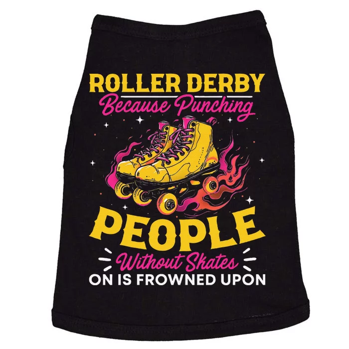 Roller Derby Because Punching People Without Skates Inline Doggie Tank