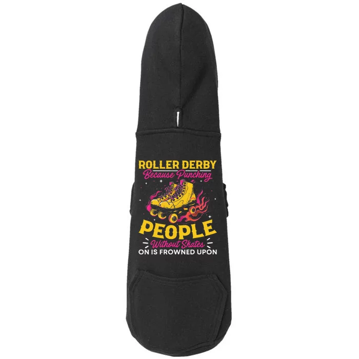 Roller Derby Because Punching People Without Skates Inline Doggie 3-End Fleece Hoodie