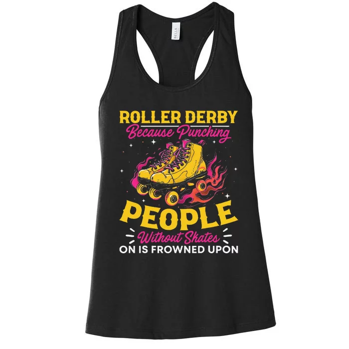 Roller Derby Because Punching People Without Skates Inline Women's Racerback Tank