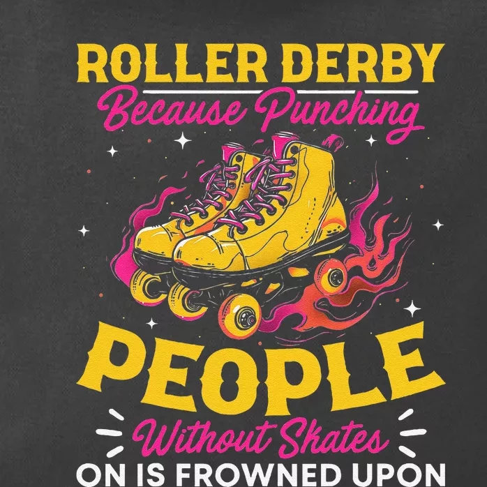 Roller Derby Because Punching People Without Skates Inline Zip Tote Bag