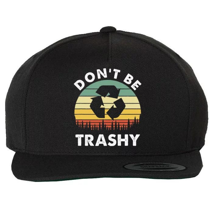 Retro Don't Be Trashy Recycle Save The Environment Earth Day Wool Snapback Cap