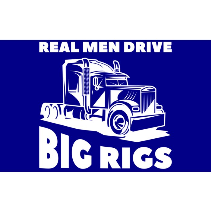 Real Drive Big Rigs For A Trucker Gift Bumper Sticker