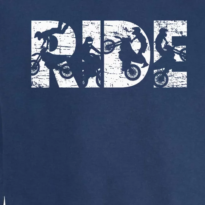 Ride Dirt Bike Rider Motocross Enduro Dirt Biking Gift Garment-Dyed Sweatshirt