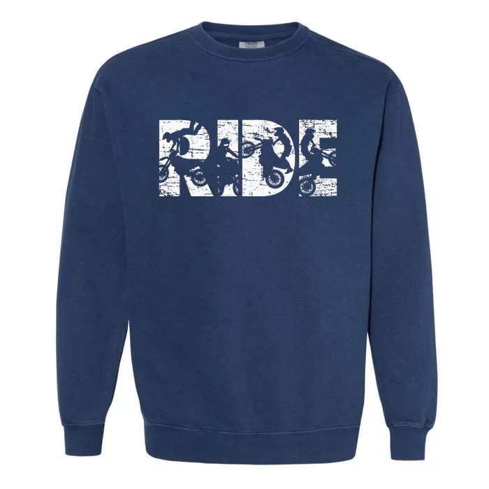 Ride Dirt Bike Rider Motocross Enduro Dirt Biking Gift Garment-Dyed Sweatshirt