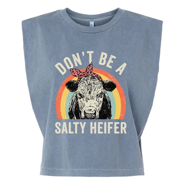 Retro Don't Be A Salty Heifer Cow Lover Garment-Dyed Women's Muscle Tee