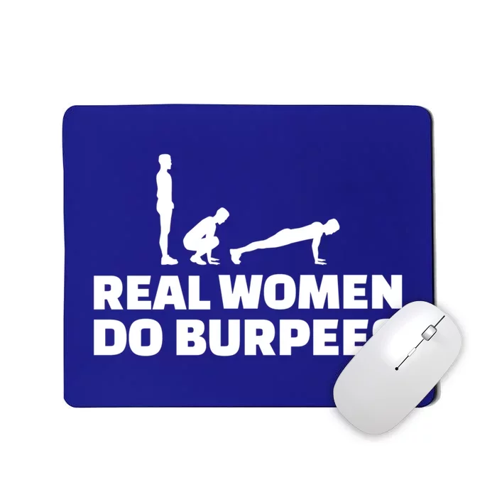 Real Do Burpees Funny Gift Mousepad