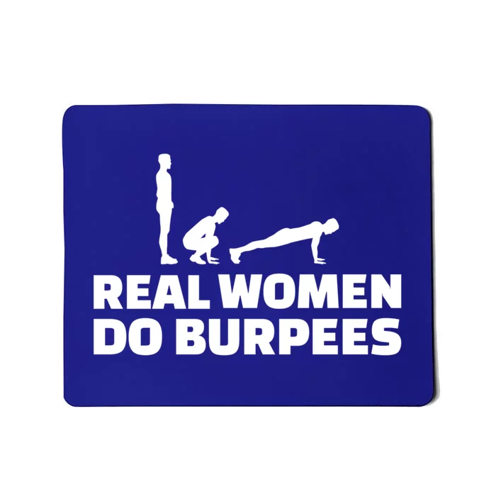 Real Do Burpees Funny Gift Mousepad