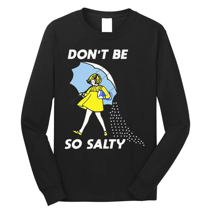 Retro Dont Be So Salty Long Sleeve Shirt