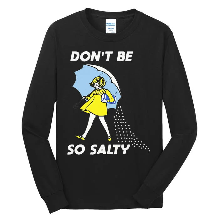 Retro Dont Be So Salty Tall Long Sleeve T-Shirt