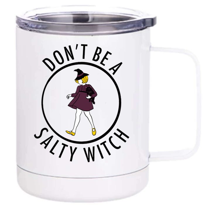 Retro DonT Be A Salty Witch Funny Halloween Girl Front & Back 12oz Stainless Steel Tumbler Cup