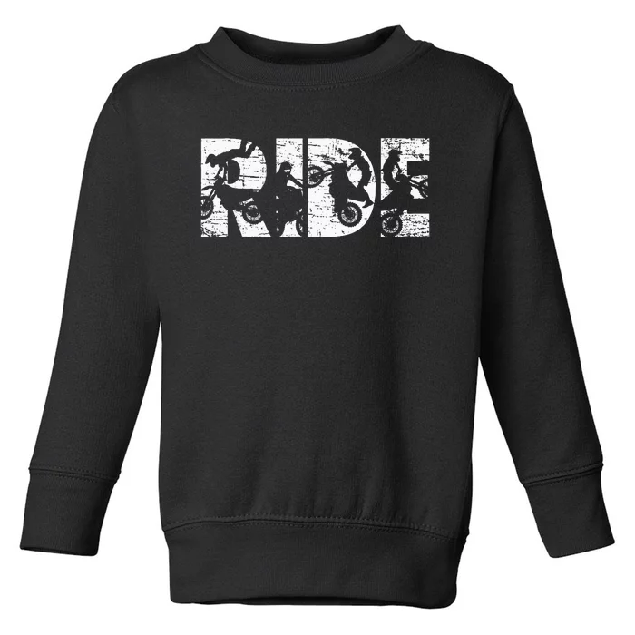 Ride Dirt Bike Rider Motocross Enduro Dirt Biking Gift Toddler Sweatshirt