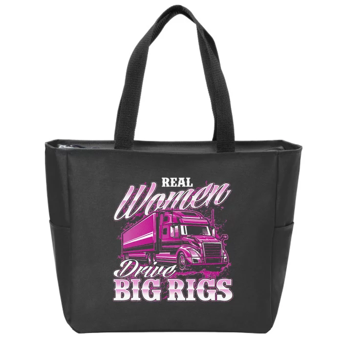 Real  Drive Big Rigs Female Semi Truck Driver Trucker Zip Tote Bag