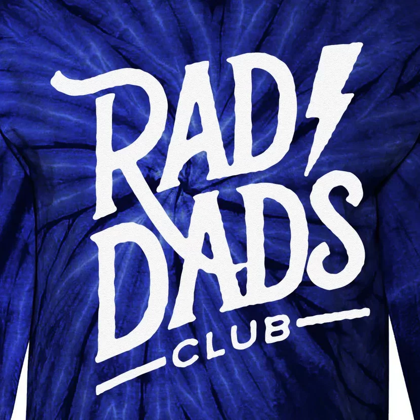 Rad Dads Club Funny FatherS Day Tie-Dye Long Sleeve Shirt