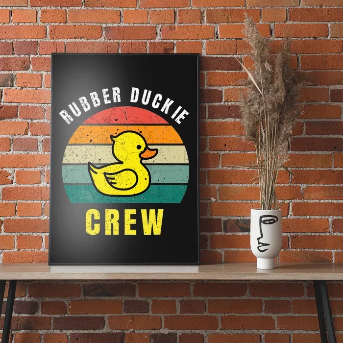 Rubber Duckie Crew Funny Rubber Duck Poster