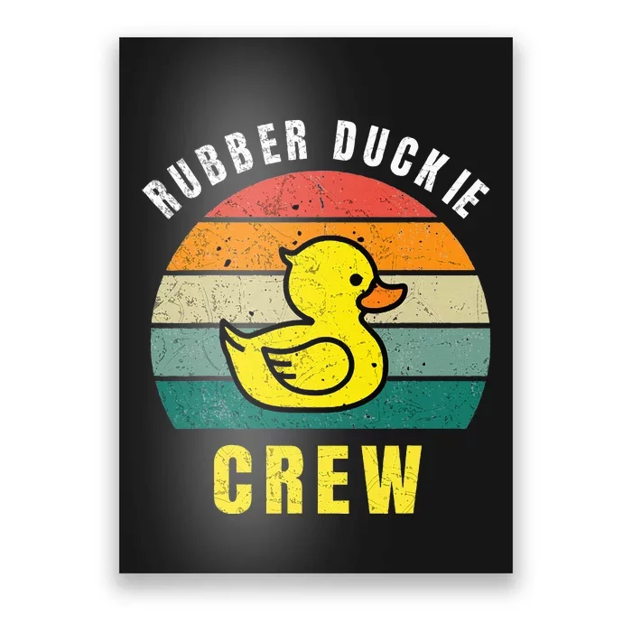 Rubber Duckie Crew Funny Rubber Duck Poster