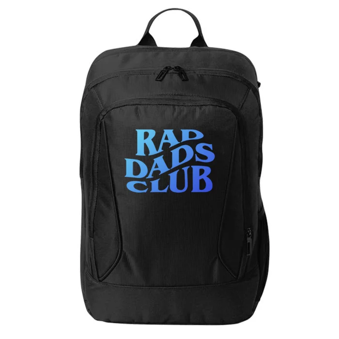 Rad Dads Club (Front+Back) Funny FatherS Day Rad Dad Cute Gift City Backpack