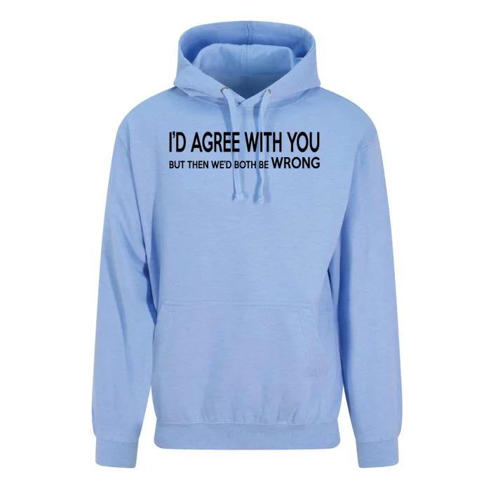 Retro Debate Club ID Agree With You But WeD Both Be Wrong Unisex Surf Hoodie