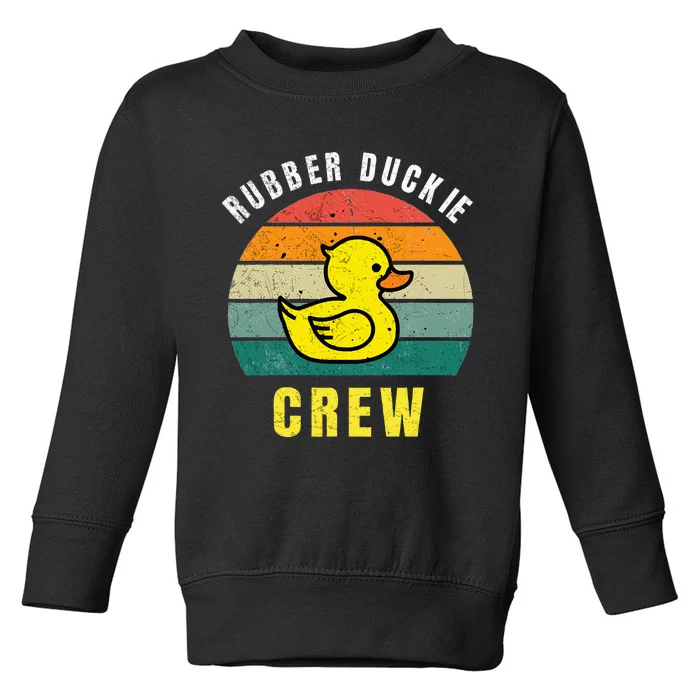 Rubber Duckie Crew Funny Rubber Duck Toddler Sweatshirt