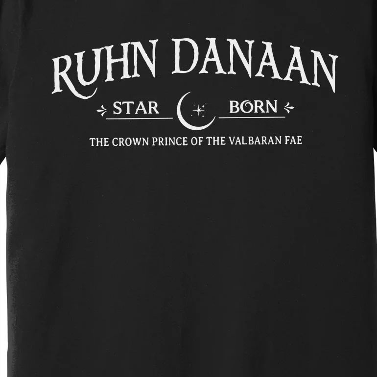 Ruhn Danaan Crown Prince Of The Vabaran Fae Premium T-Shirt