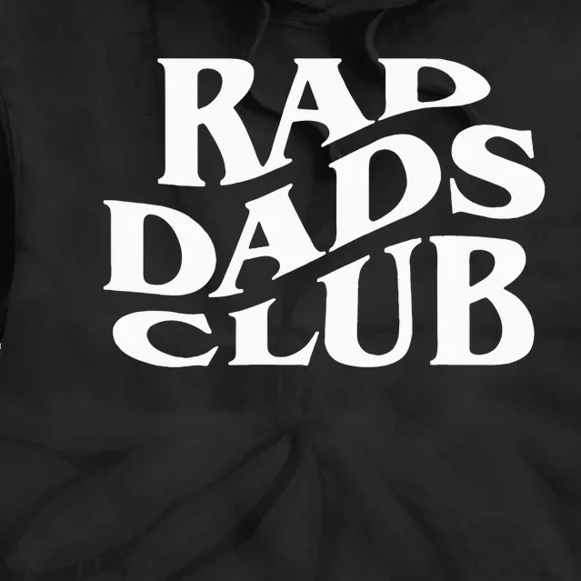 Rad Dads Club Funny FatherS Day Rad Dad Tie Dye Hoodie