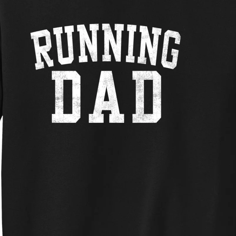 Running Dad Classic Bold Font FatherS Day Daddy Sweatshirt