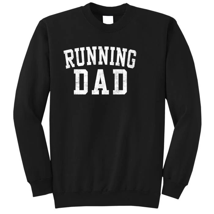 Running Dad Classic Bold Font FatherS Day Daddy Sweatshirt