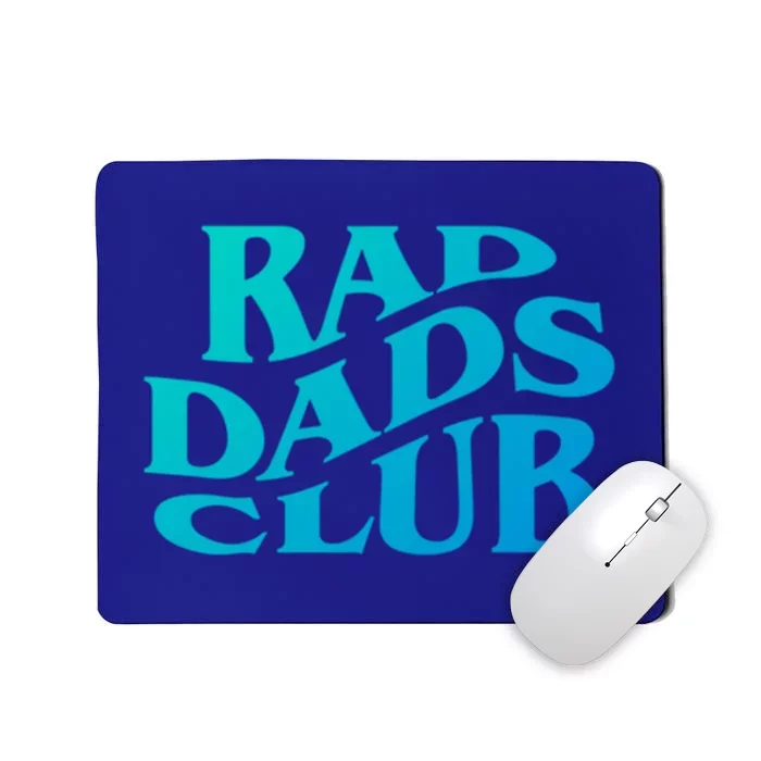 Rad Dads Club (Front+Back) Funny FatherS Day Rad Dad Cute Gift Mousepad