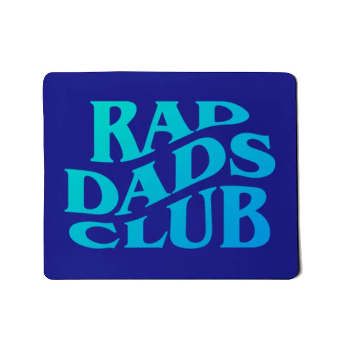 Rad Dads Club (Front+Back) Funny FatherS Day Rad Dad Cute Gift Mousepad