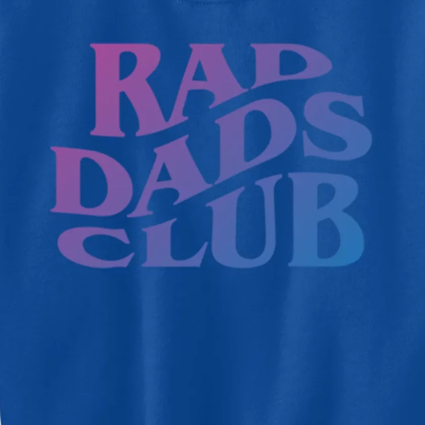 Rad Dads Club (Front+Back) Funny FatherS Day Rad Dad Cute Gift Kids Sweatshirt