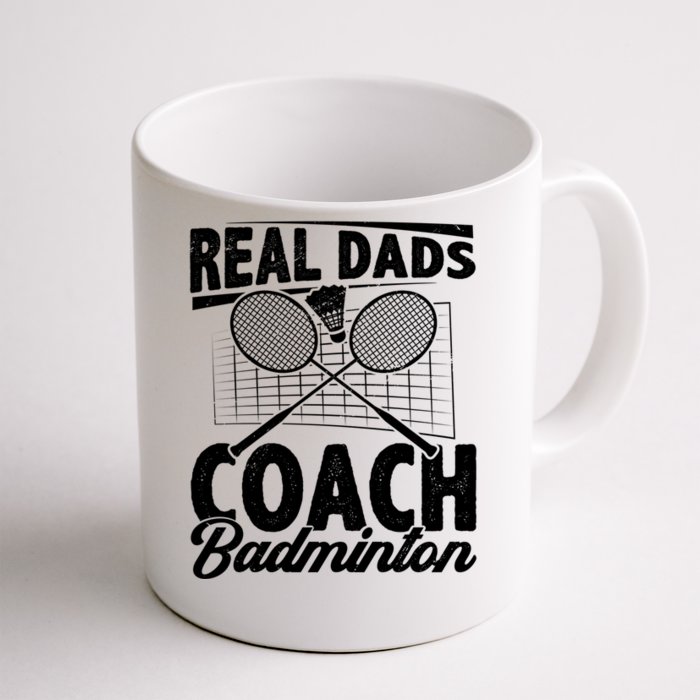 Real Dads Coach Badminton Badminton Player Shuttlecock Sport Gift Front & Back Coffee Mug