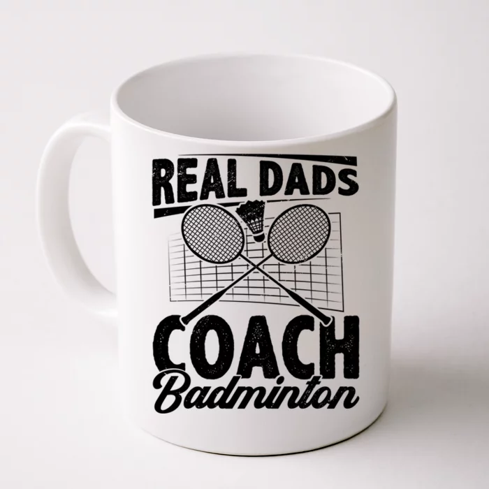 Real Dads Coach Badminton Badminton Player Shuttlecock Sport Gift Front & Back Coffee Mug