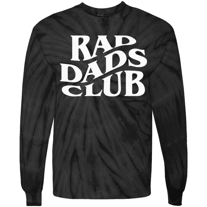 Rad Dads Club Funny FatherS Day Rad Dad Tie-Dye Long Sleeve Shirt