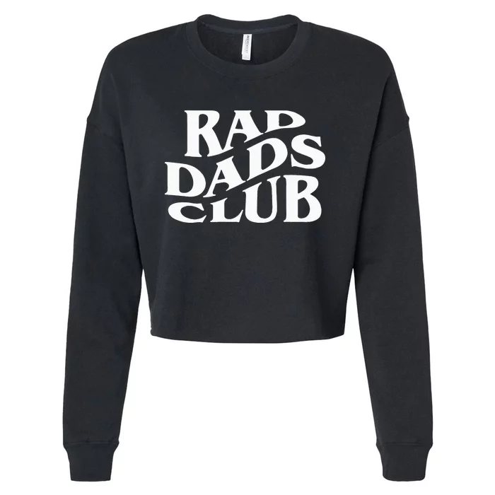 Rad Dads Club Funny FatherS Day Rad Dad Cropped Pullover Crew