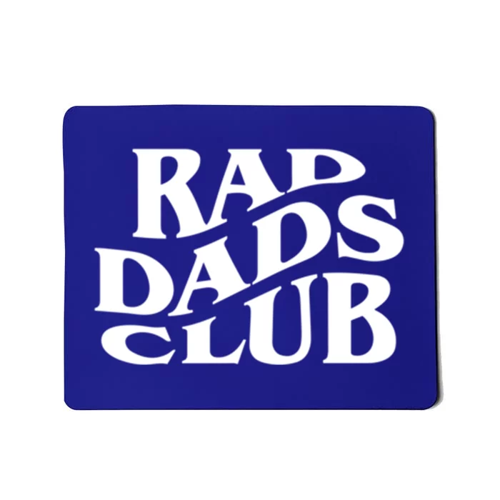 Rad Dads Club (Front+Back) Funny FatherS Day Rad Dad Gift Mousepad