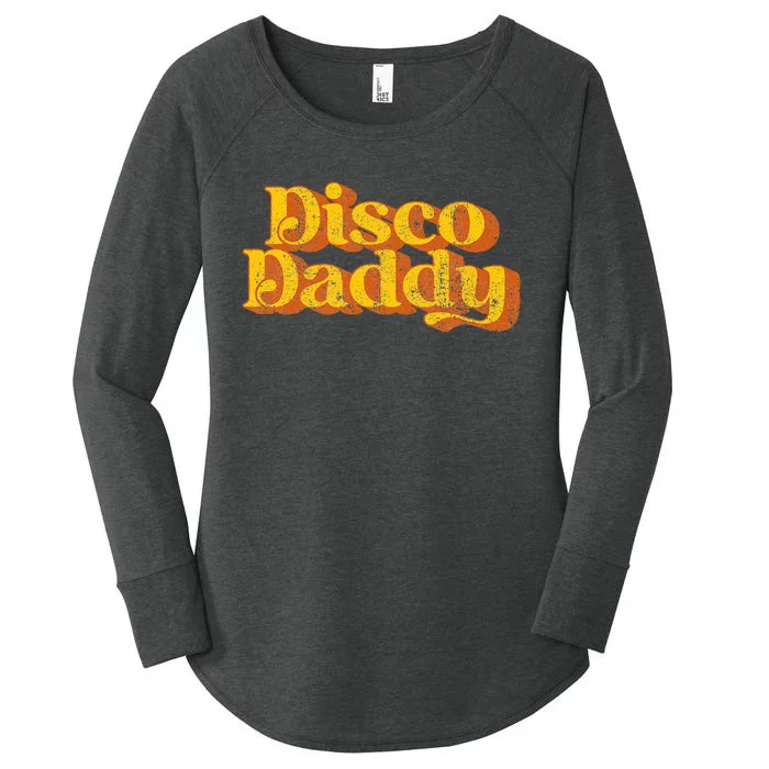 Retro Disco Daddy Funny Vintage 70S Party Matching Costume Women's Perfect Tri Tunic Long Sleeve Shirt