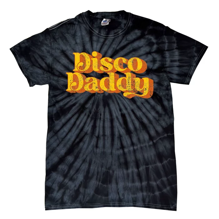 Retro Disco Daddy Funny Vintage 70S Party Matching Costume Tie-Dye T-Shirt