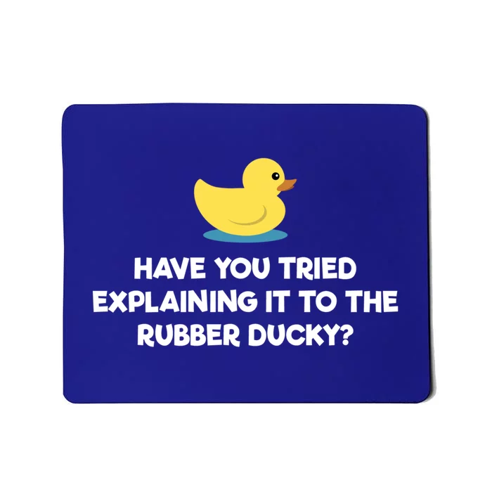 Rubber Duck Debugging Funny Explaining Programmer Coder Gift Mousepad