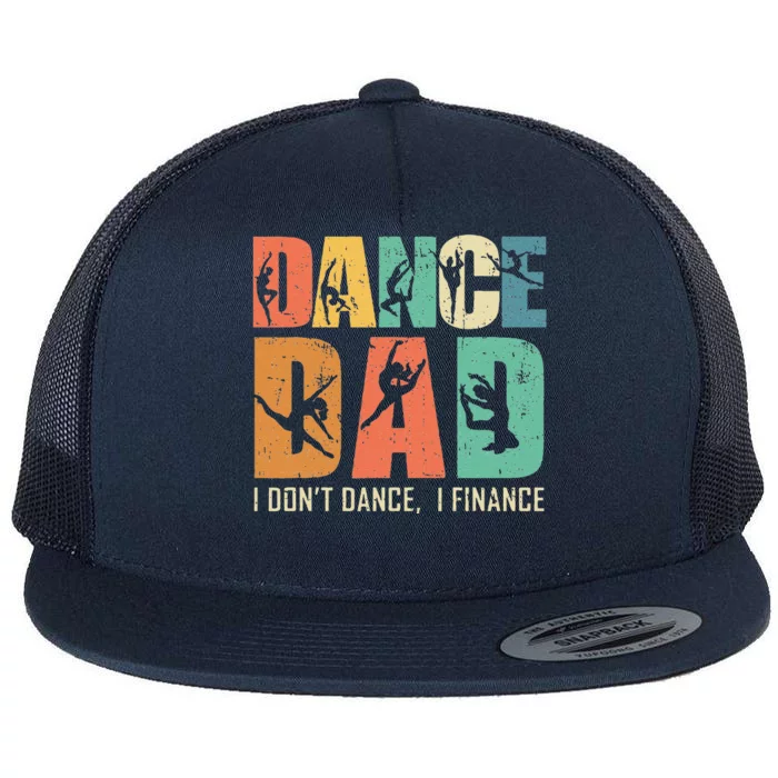 Retro Dancing Daddy Dance Dad I Don't Dance I Finance Flat Bill Trucker Hat