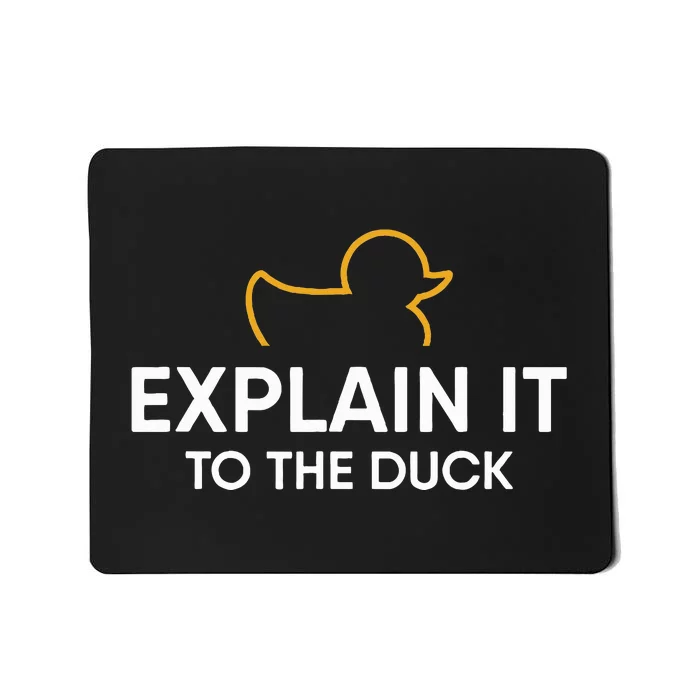 Rubber Duck Debugging Explain It To The Duck Programmer Mousepad