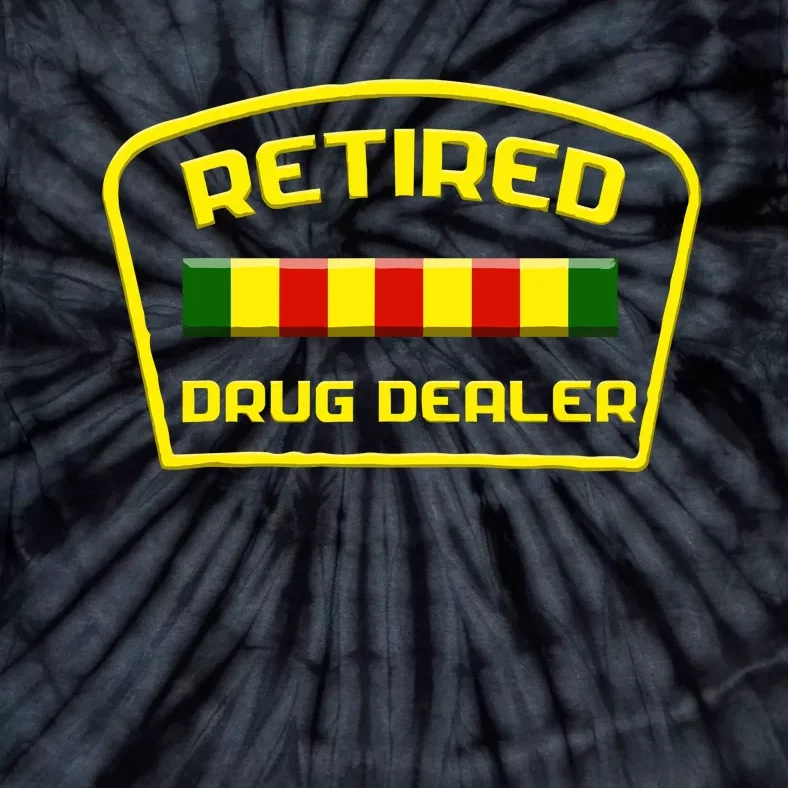 Retired Drug Dealer Funny Tie-Dye T-Shirt