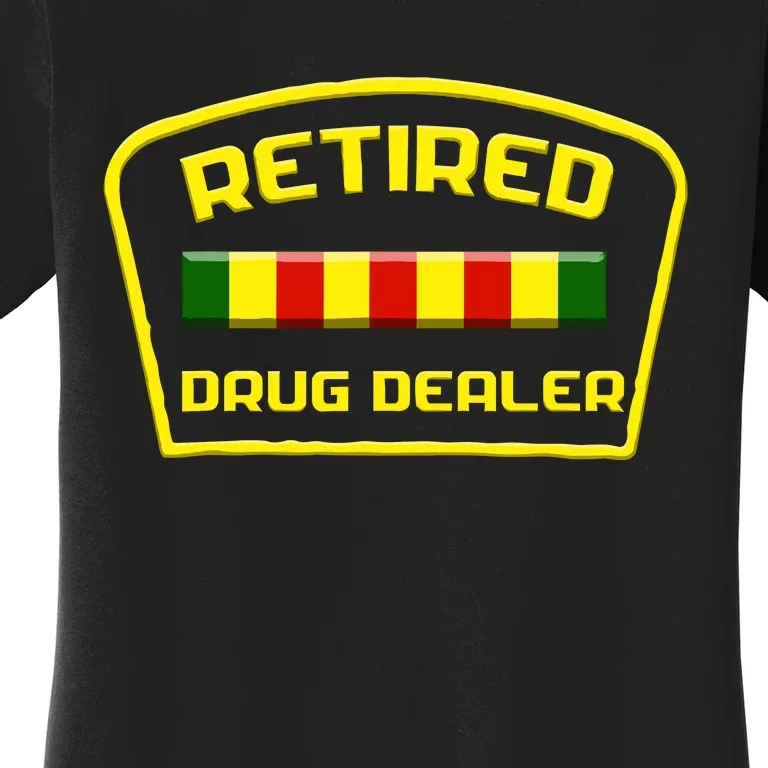 Retired Drug Dealer Funny Women's T-Shirt