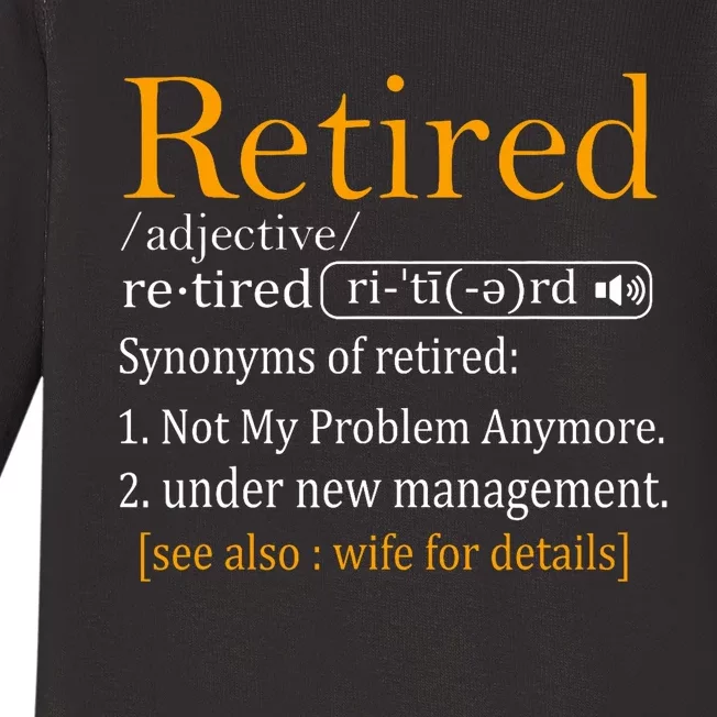 Retired Definition Dad Funny Retirement Party Baby Long Sleeve Bodysuit