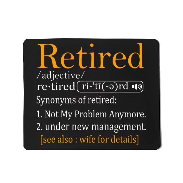 Retired Definition Dad Funny Retirement Party Mousepad