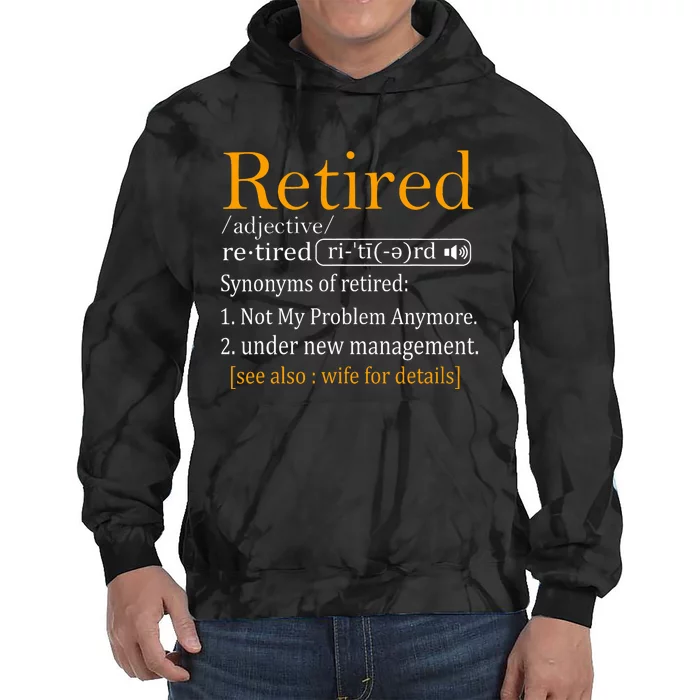 Retired Definition Dad Funny Retirement Party Tie Dye Hoodie