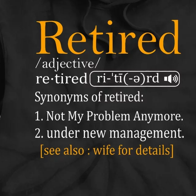 Retired Definition Dad Funny Retirement Party Tie Dye Hoodie