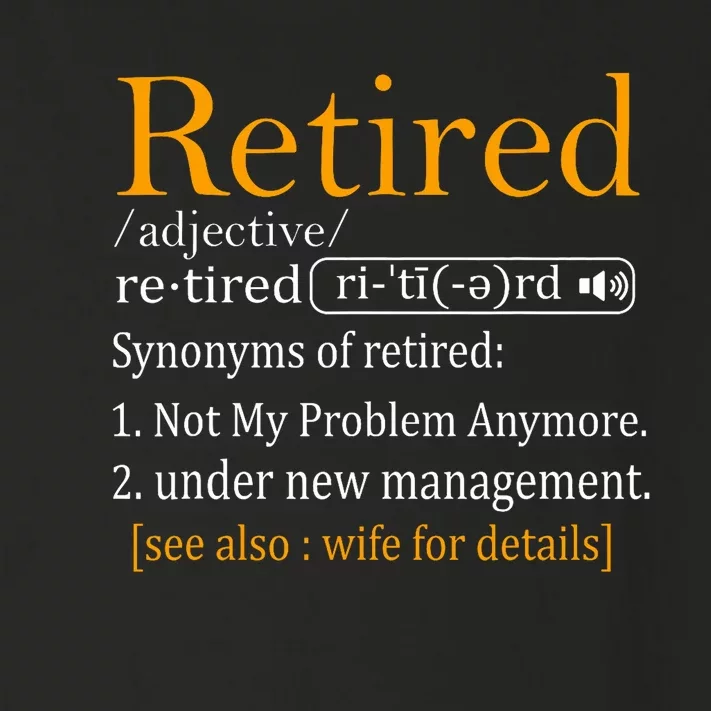 Retired Definition Dad Funny Retirement Party Toddler Long Sleeve Shirt